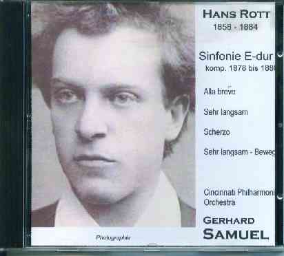 MUS 267 Hans Rott: Sinfonie E-dur, komponiert 1878 bis 1880 / Cincinnati Philharmonia Orchestra / Gerhard Samuel - mus267rott